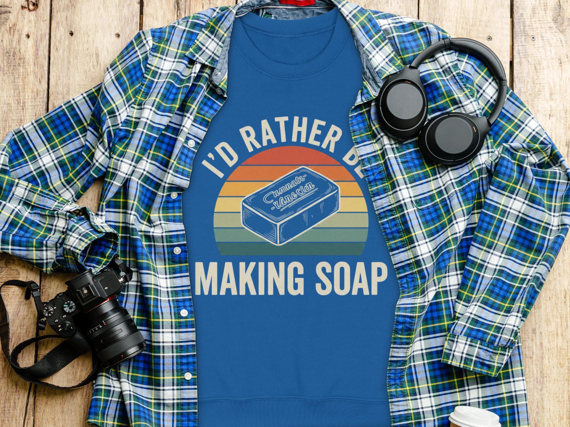 Soap Making T-Shirt, I'd Rather Be Making Soap Shirt, Retro Style Design, Soap Maker Gift Tee, Handmade Soap Enthusiast Top, Funny Soap