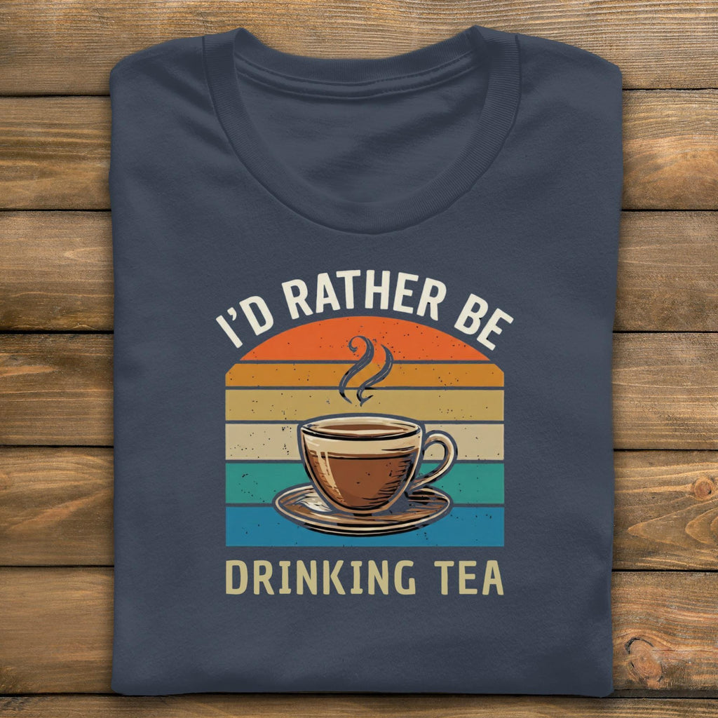 Tea Lover T-Shirt, I'd Rather Be Drinking Tea Shirt, Retro Style T Shirt, Tea Cup Design T-Shirt, Relaxing Gift Tee