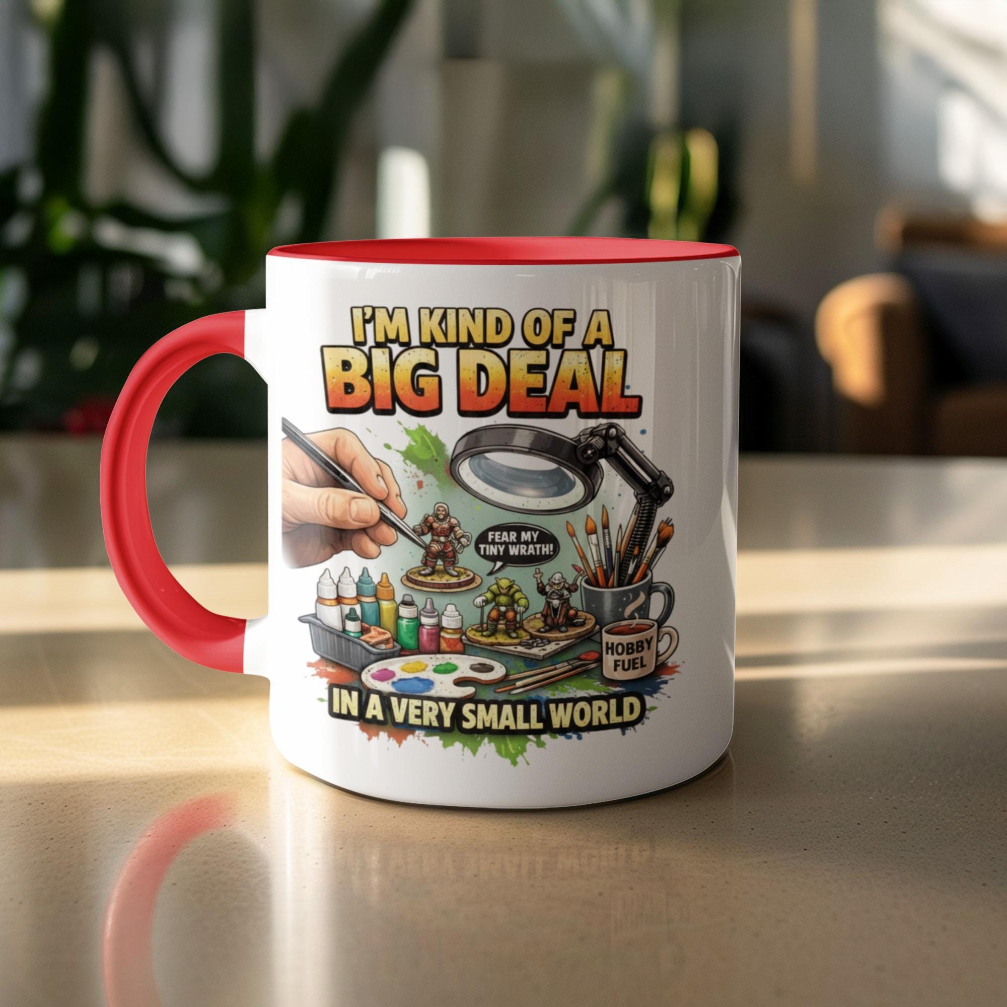 Funny Miniature Painting Mug, I'm Kind of a Big Deal in a Very Small World Coffee Cup, Perfect Gift for Hobbyists, Unique Gamer Mug