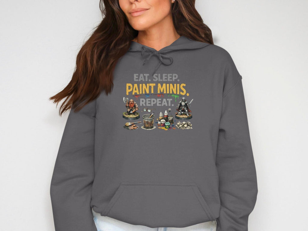 Eat Sleep Paint Minis Repeat Hoodie, Miniature Painting Gift, Tabletop Gaming Sweatshirt, Gamer Apparel, Miniature Painter Gift