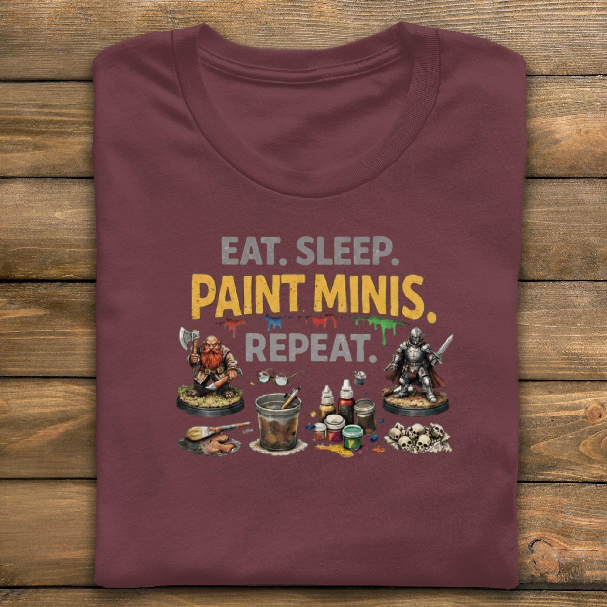 Eat Sleep Paint Minis Repeat T Shirt, Miniature Painting Shirt, Hobby Painter Gift, Gaming Figurine Tee, Artistic Crafter Top
