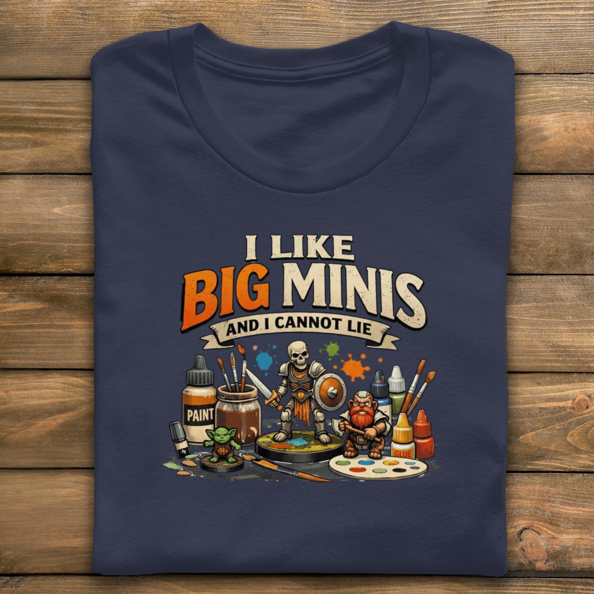 I Like Big Minis Shirt, Funny Miniature Painting Tee, Hobbyist Gift, Painter Shirt, Nerdy T Shirt, Geek Gift, Board Game Shirt