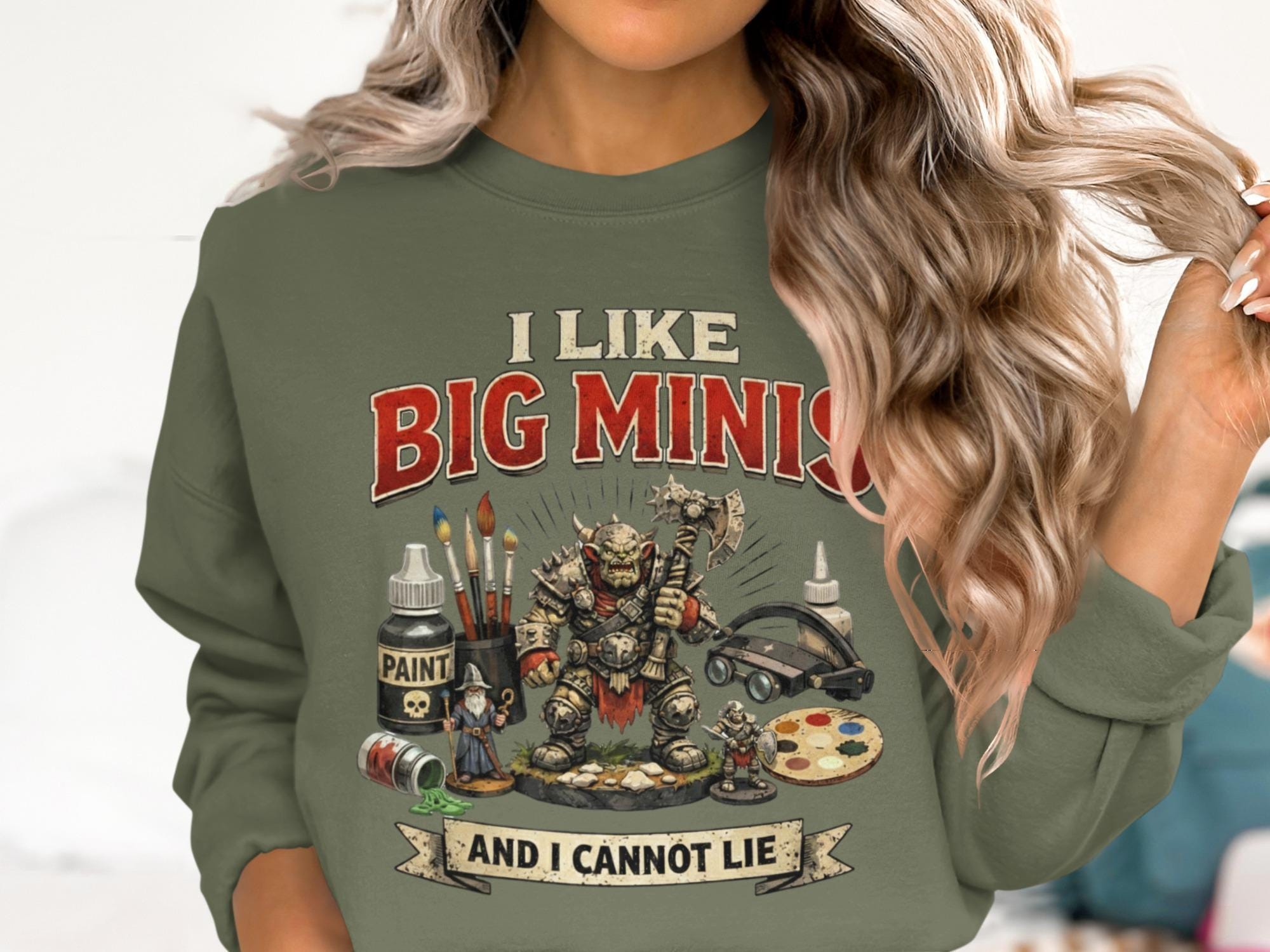 I Like Big Minis And I Cannot Lie Sweatshirt, Funny Miniature Painting Sweatshirt, Gamer Gift, Geek Apparel, Hobbyist Clothing