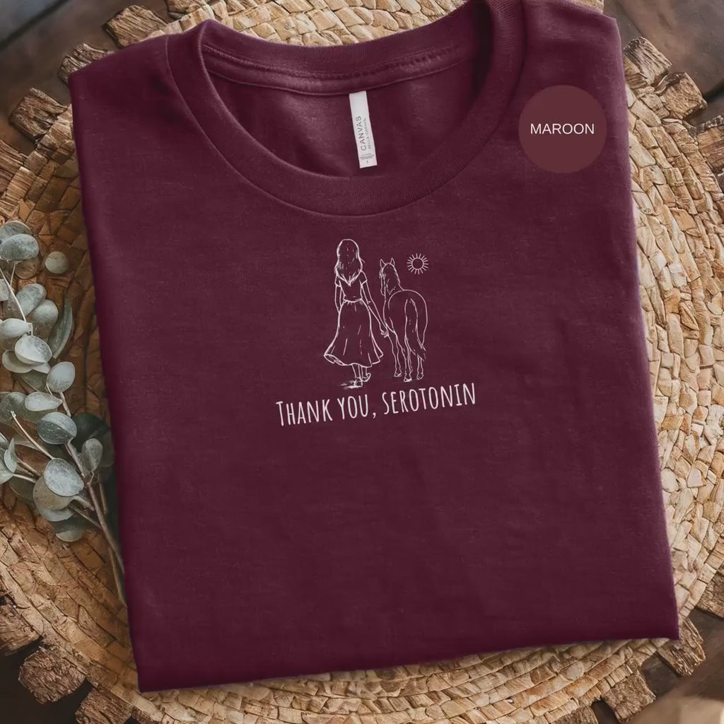 Thank You Serotonin T-Shirt, Horse and Girl Tee, Animal Lover Gift, Graphic T-Shirt, Maroon T-Shirt, Positive Message Tee, Trendy Shirt