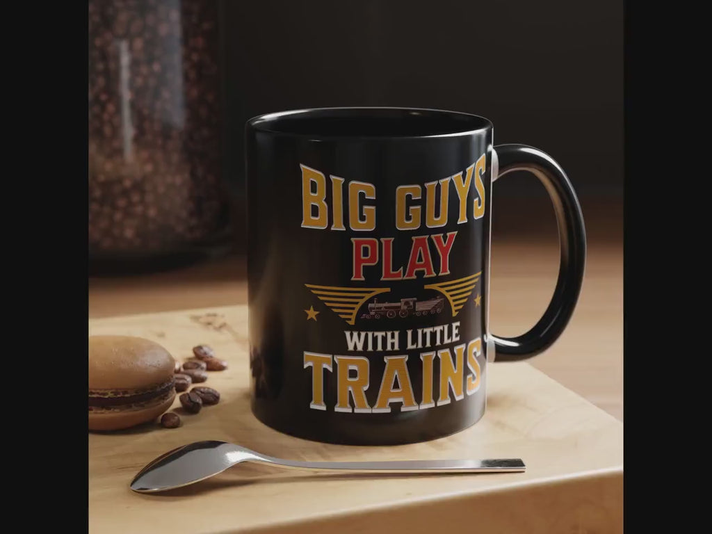 Big Guys Play with Little Trains Mug, Train Lover Gift, Railroad Enthusiast Mug, Gift for Him, Funny Train Mug, Train Hobby Mug