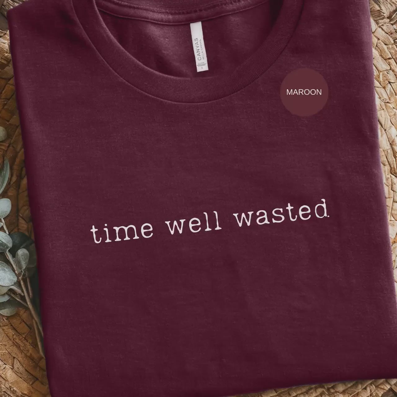 Time Well Wasted T-Shirt, Funny Saying Tee, Sarcastic Shirt, Unique Gift Idea, Humorous Top, Casual Wear, Trendy Design