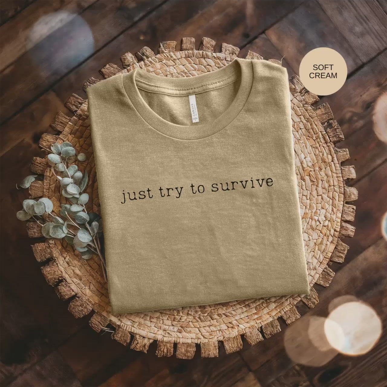 Just Try To Survive T-Shirt, Motivational T-Shirt, Positive Vibes Tee, Inspirational Shirt, Trendy Shirt, Gift Idea, Unisex T-Shirt